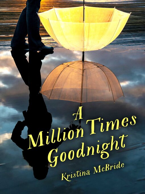 Title details for A Million Times Goodnight by Kristina McBride - Available